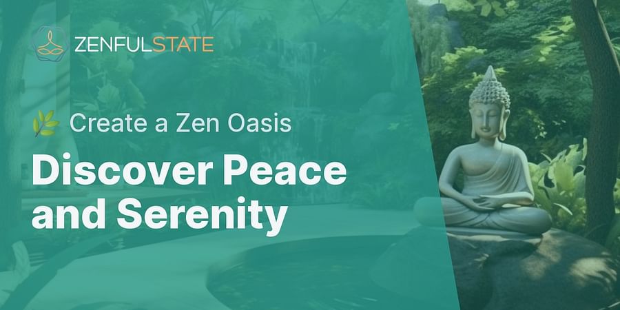 Discover Peace and Serenity - 🌿 Create a Zen Oasis
