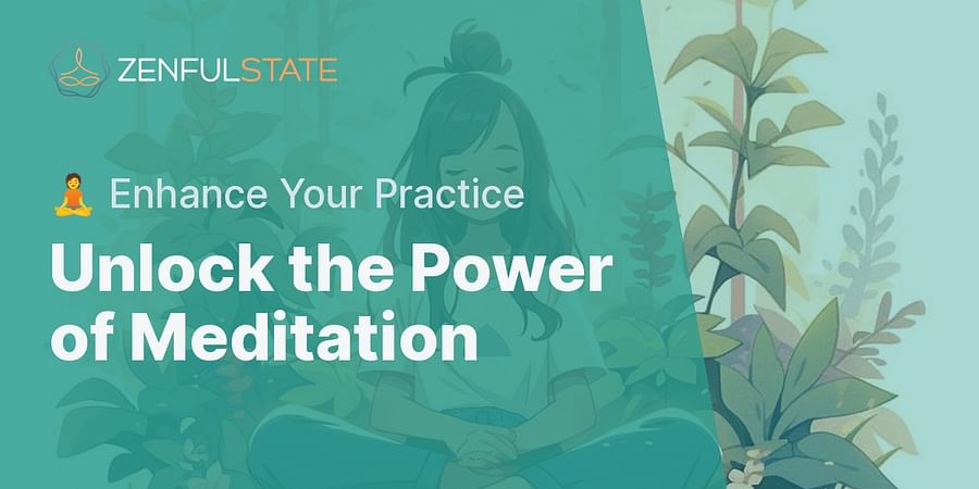 Unlock the Power of Meditation - ๐ง Enhance Your Practice