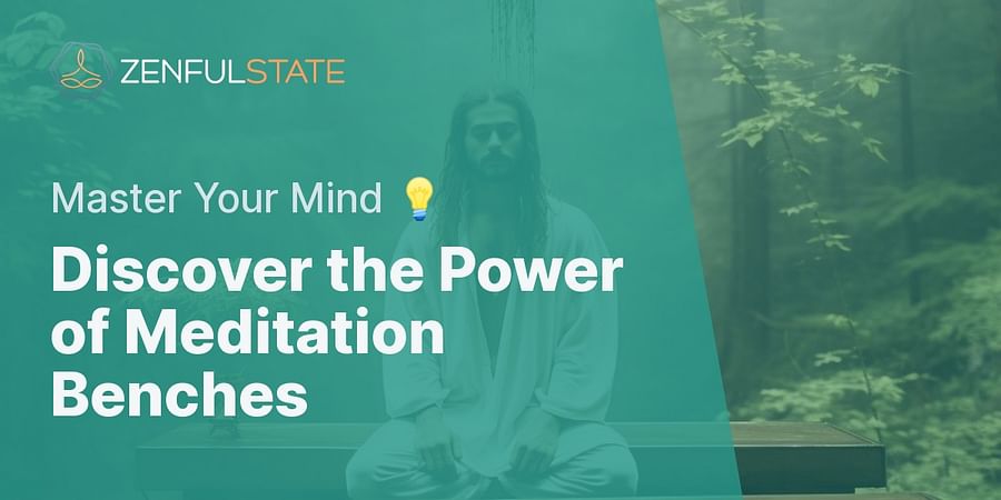 Discover the Power of Meditation Benches - Master Your Mind 💡